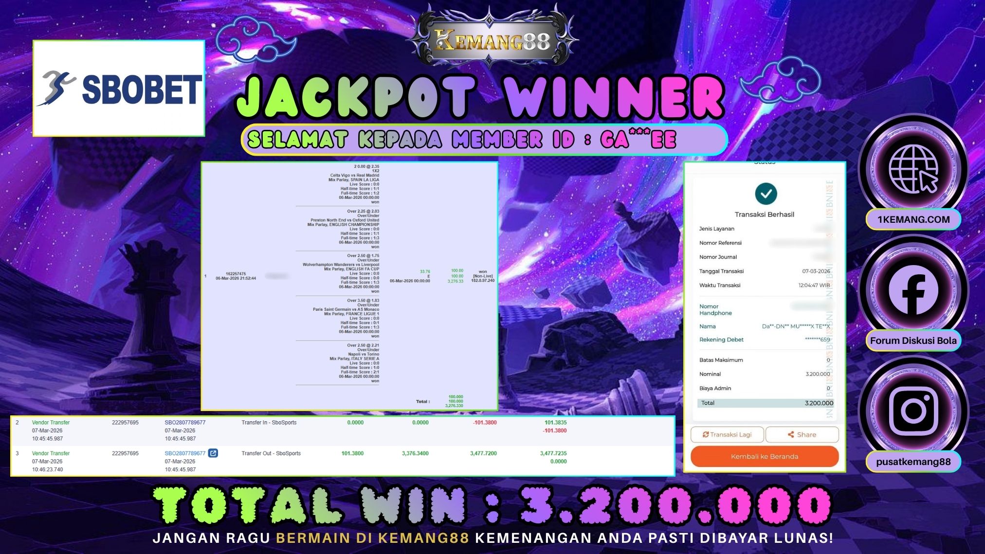 KEMANG88 [07 Maret 2026] : JACKPOT SLOT : MIX PARLAY 5 TEAM [SBOBET] Rp. 3.200.000.,- LUNAS